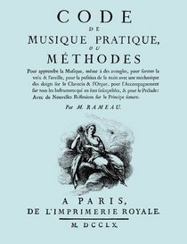 Code de Musique Pratique, ou Methodes. (Facsimile 1760 edition). (French Edition)