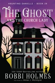 The Ghost and the Church Lady (Haunting Danielle)