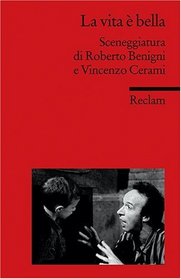 La vita e bella: Sceneggiatura di Roberto Benigni e Vincenzo Cerami