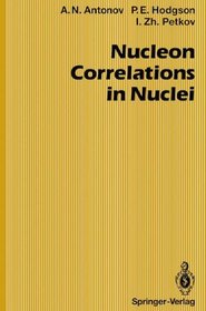 Nucleon Correlations in Nuclei (Springer Series in Nuclear and Particle Physics)