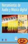 Herramientas de Audio y Musica Digital / Choosing and Using: Audio and  Music Software (Medios Digitales Y Creatividad / Digital and Creativity Mediums) (Spanish Edition)