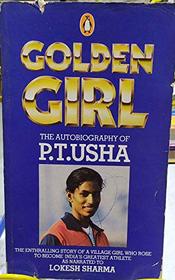 Golden girl: The autobiography of P.T. Usha