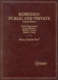 Remedies: Public and Private (American Casebook Series)