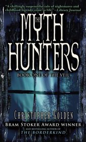 The Myth Hunters (Veil, Bk 1)