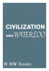 Civilization Since Waterloo: A Book of Source Readings