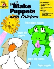 How to Make Puppets With Children (Craft Book Series)