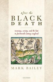 After the Black Death: Economy, society, and the law in fourteenth-century England