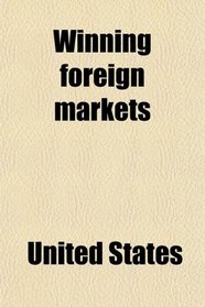 Winning foreign markets