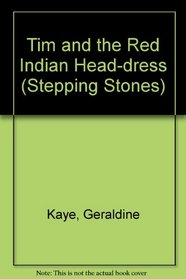 Tim and the Red Indian Head-dress (Stepping Stones)