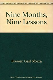 Nine Months, Nine Lessons