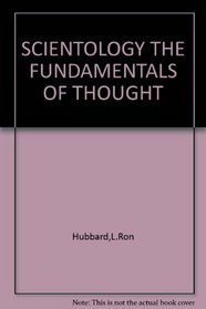 Scientology: The Fundamentals of Thought