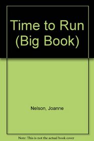 Time to Run (Big Book)