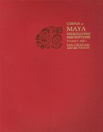 Corpus of Maya Hieroglyphic Inscriptions (Part 1)