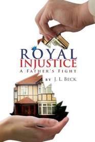 Royal Injustice: A Father's Fight