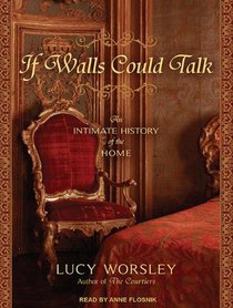 If Walls Could Talk: An Intimate History of the Home (Audio CD) (Unabridged)