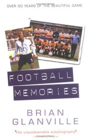 Football Memories: Over 50 Years of the Beautiful Game