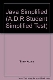 Java Simplified (A.D.R.Student Simplified Test)