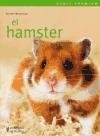 El hamster/ The Hamster (Serie Premium) (Spanish Edition)