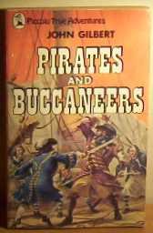 Pirates and Buccaneers (Piccolo True Adventure Series)