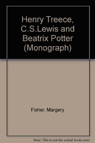 Henry Treece, C.S.Lewis and Beatrix Potter (Monograph)