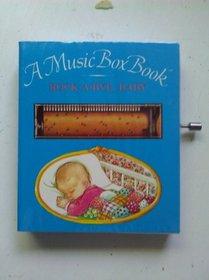 ROCK-A-BYE BABY & OTHR (Music Box Books)