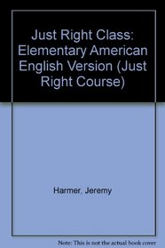 Just Right Class: Elementary American English Version (Just Right Course)