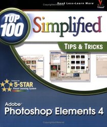 Photoshop Elements 4 : Top 100 Simplified Tips & Tricks (For Dummies (Computer/Tech))