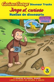 Curious George Dinosaur Tracks/Jorge el curioso huellas de dinosaurio  (CGTV Reader Bilingual Edition)