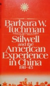 Stilwell and the American Experience in China, 1911-1945