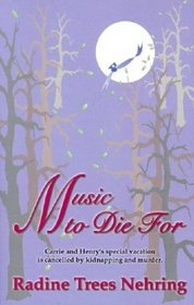 Music to Die for: The Second Something to Die for Mystery (Nehring, Radine Trees, Something to Die for Mystery, 2nd.)