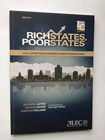 Rich States, Poor States: ALEC-Laffer State Economic Competitiveness Index