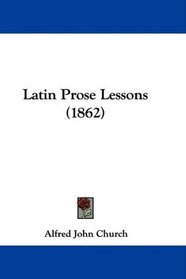 Latin Prose Lessons (1862)