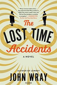 The Lost Time Accidents: A Novel