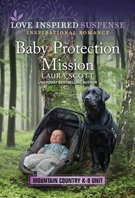 Baby Protection Mission (Mountain Country K-9 Unit, Bk 1) (Love Inspired Suspense, No 1095)
