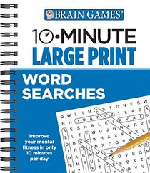 Brain Games 10-Minute Large Print Word Searches