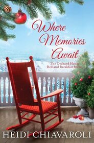 Where Memories Await (Orchard House Bed and Breakfast, Bk 4)