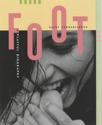 Foot: A Playful Biography