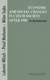 Economic and Social Changes in Czech Society after 1989