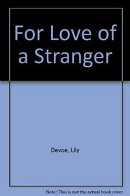 For Love of a Stranger