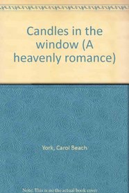 Candles in the window (A heavenly romance)