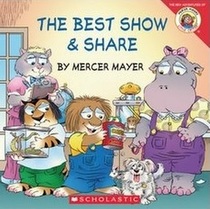 The Best Show and Share (Little Critter)