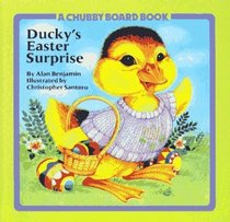 Ducky's Easter Surprise (Chubby Board Book)