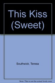 This Kiss (Sweet)