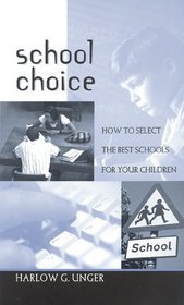 School Choice: How to Select the Best Schools for Your Children