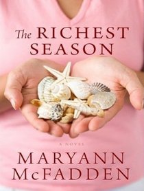 The Richest Season: A Novel
