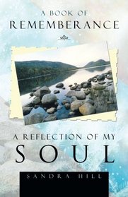 A Book of Rememberance - A Reflection of My soul