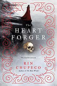 The Heart Forger (Bone Witch, Bk 2)