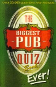 The Biggest Pub Quiz Book Ever! (Puzzle House)