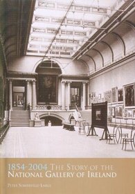 1854-2004 / The Story of the National Gallery of Ireland
