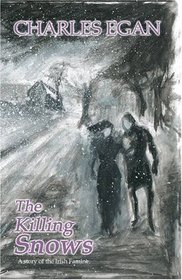 The Killing Snows: A Story of the Irish Famine